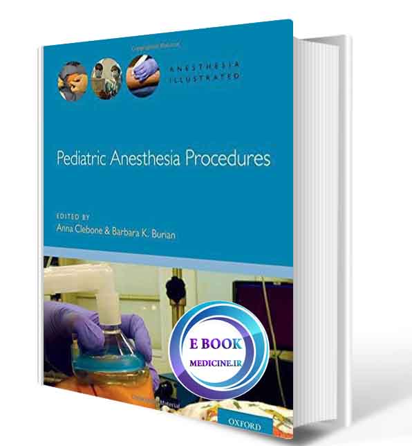 دانلود کتاب Pediatric Anesthesia Procedures (Anesthesia Illustrated) 2021 (Original PDF)